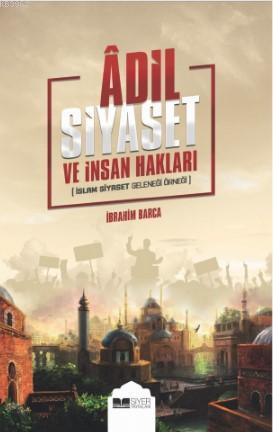 Adil Siyaset ve İnsan Hakları - İbrahim Barca | Yeni ve İkinci El Ucuz