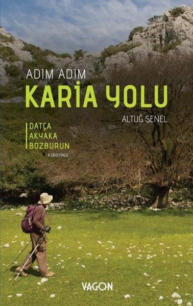 Adım Adım Karia Yolu - Datça Akyaka Bozburun - Altuğ Şenel | Yeni ve İ