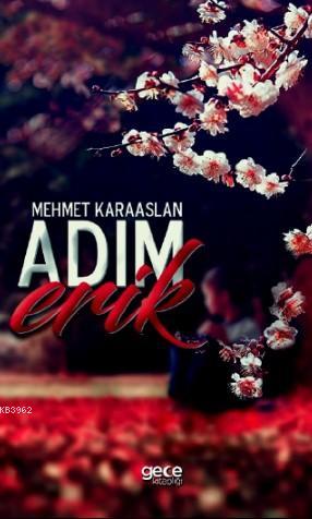 Adım Erik - Mehmet Karaaslan | Yeni ve İkinci El Ucuz Kitabın Adresi