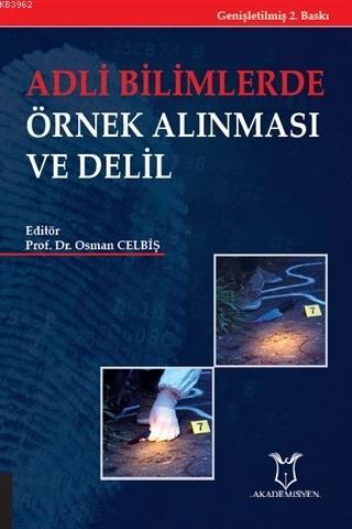 Adli Bilimlerde Örnek Alınması ve Delil - Osman Celbiş | Yeni ve İkinc