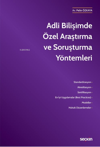 Adli Bilişimde Özel Araştırma ve Soruşturma Yöntemleri - Pelin Özkaya 