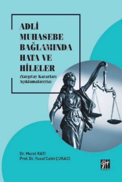 Adli Muhasebe Bağlamında Hata ve Hileler (Yargıtay Kararları Açıklamal