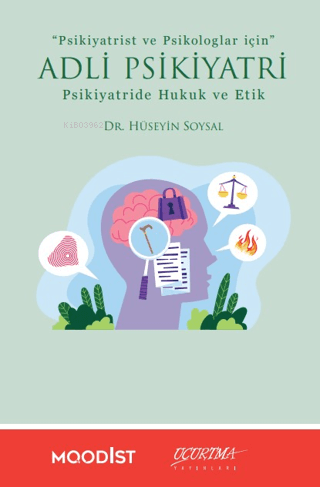 Adli Psikiyatri Psikiyatride Hukuk ve Etik - Hüseyin Soysal | Yeni ve 