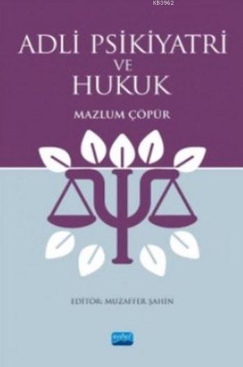 Adli Psikiyatri ve Hukuk - Mazlum Çöpür | Yeni ve İkinci El Ucuz Kitab