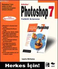 Adobe Photoshop 7 Yetkili Kılavuzu - | Yeni ve İkinci El Ucuz Kitabın 