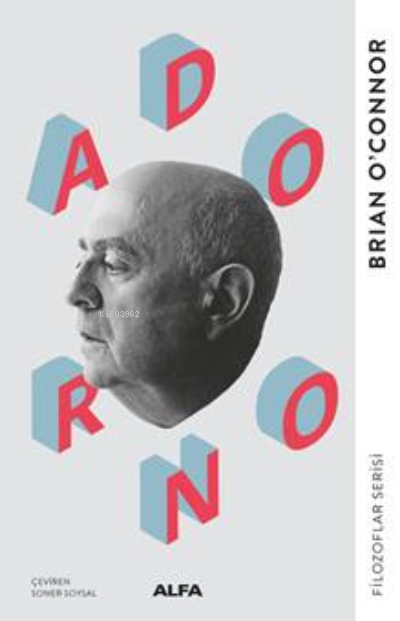 Adorno - Brian O' Connor | Yeni ve İkinci El Ucuz Kitabın Adresi