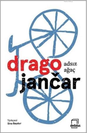 Adsız Ağaç - Drago Jancar | Yeni ve İkinci El Ucuz Kitabın Adresi