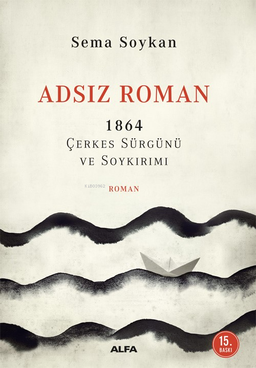 Adsız Roman 1864 Çerkes Sürgünü ve Soykırımı - Sema Soykan | Yeni ve İ