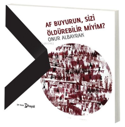 Af Buyurun, Sizi Öldürebilir Miyim? - Onur Albayrak | Yeni ve İkinci E