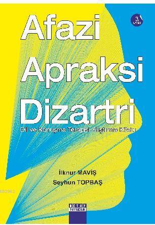 Afazi Apraksi Dizartri - İlknur Maviş Seyhun Topbaş | Yeni ve İkinci E