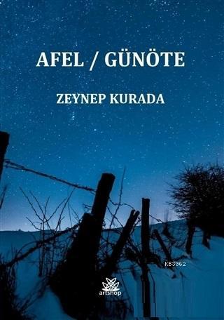 Afel / Günöte - Zeynep Kurada | Yeni ve İkinci El Ucuz Kitabın Adresi