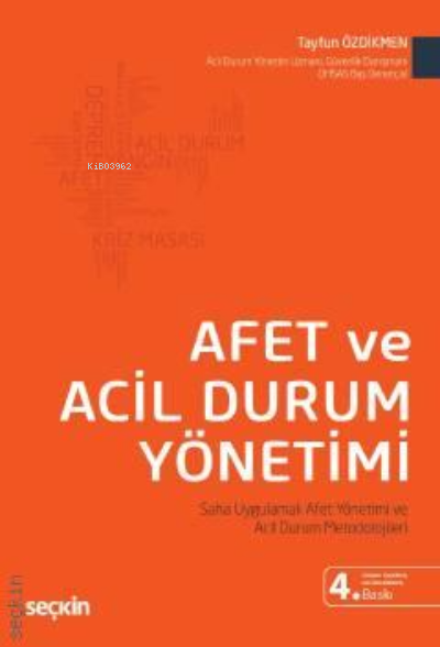 Afet ve Acil Durum Yönetimi ;Saha Uygulamalı Afet Yönetimi ve Acil Dur