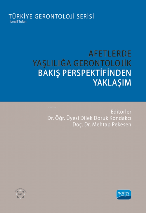 Afetlerde Yaşlılığa Gerontolojik Bakış Perspektifinden Yaklaşım - Dile