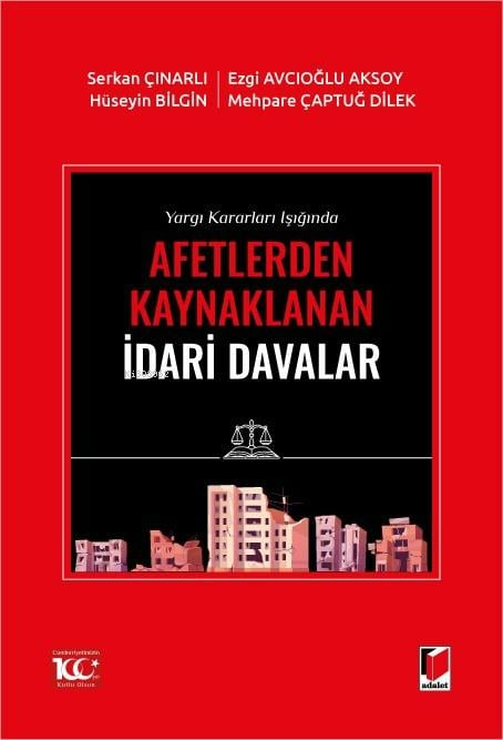 Afetlerden Kaynaklanan İdari Davalar - Serkan Çınarlı | Yeni ve İkinci