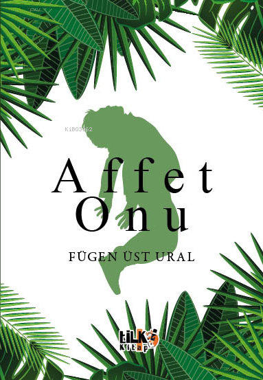 Affet O’nu - Fügen Üst Ural | Yeni ve İkinci El Ucuz Kitabın Adresi