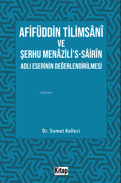 Afifüddin Tilimsani Ve Şerhu Menazili's -Sairin Adlı Eserinin Değerlen