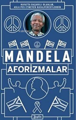 Aforizmalar - Nelson Mandela | Yeni ve İkinci El Ucuz Kitabın Adresi