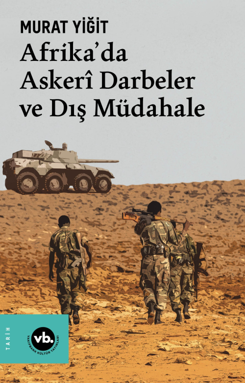 Afrika’da Askerî Darbeler ve Dış Müdahale - Murat Yiğit | Yeni ve İkin