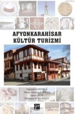 Afyonkarahisar Kültür Turizmi - Mustafa Sandıkçı Hasan Hüseyin Soybalı