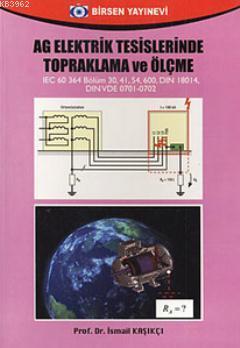 AG Elektrik Tesislerinde Topraklama ve Ölçme - İsmail Kaşıkçı | Yeni v