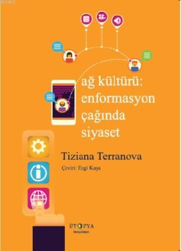 Ağ Kültürü - Tiziana Terranova | Yeni ve İkinci El Ucuz Kitabın Adresi