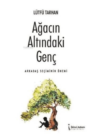 Ağacın Altındaki Genç - Lütfü Tarhan | Yeni ve İkinci El Ucuz Kitabın 