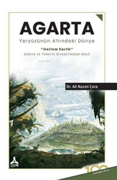 Agarta Yeryüzünün Altındaki Dünya - Ali Nazmi Çora | Yeni ve İkinci El