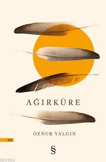 Ağır Küre - Öznur Yalgın | Yeni ve İkinci El Ucuz Kitabın Adresi