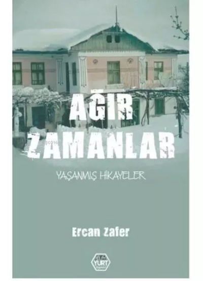 Ağır Zamanlar - Ercan Zafer | Yeni ve İkinci El Ucuz Kitabın Adresi