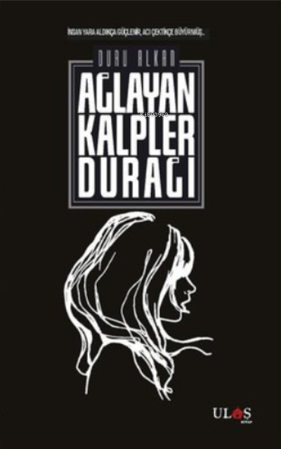 Ağlayan Kalpler Durağı - Duru Alkan | Yeni ve İkinci El Ucuz Kitabın A