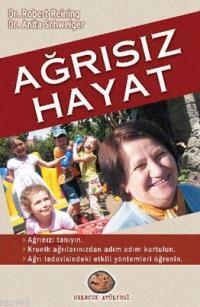 Ağrısız Hayat - Anita Schweiger | Yeni ve İkinci El Ucuz Kitabın Adres