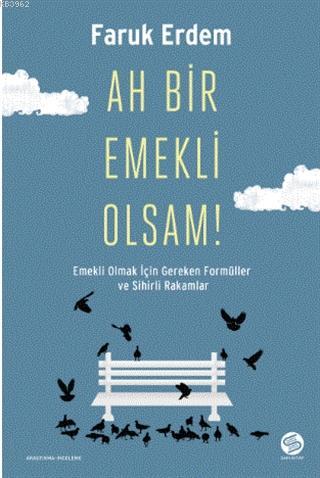 Ah Bir Emekli Olsam! - Faruk Erdem | Yeni ve İkinci El Ucuz Kitabın Ad