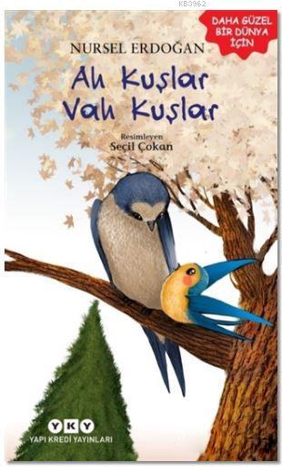 Ah Kuşlar Vah Kuşlar - Nursel Erdoğan- | Yeni ve İkinci El Ucuz Kitabı