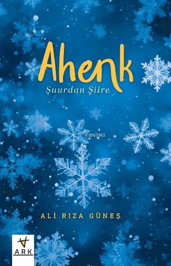 Ahenk;Şuurdan Şiire - Ali Rıza Güneş | Yeni ve İkinci El Ucuz Kitabın 