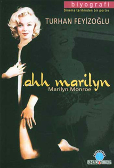 Ahh Marilyn - Turhan Feyizoğlu | Yeni ve İkinci El Ucuz Kitabın Adresi