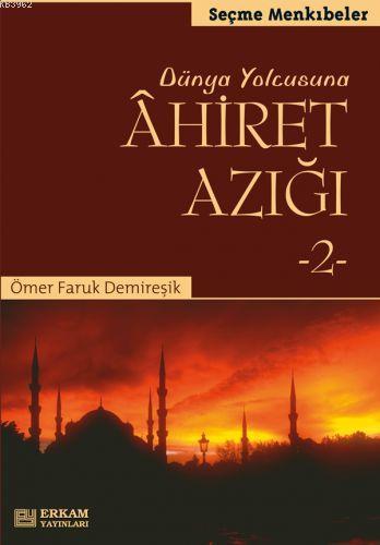 Ahiret Azığı 2 - Ömer Faruk Demireşik | Yeni ve İkinci El Ucuz Kitabın