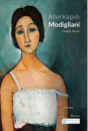 Ahırkapılı Modigliani - Cengiz Yalçın | Yeni ve İkinci El Ucuz Kitabın