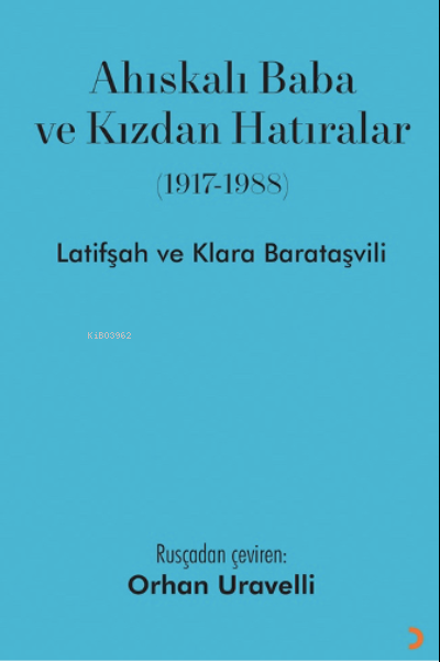 Ahıskalı Baba ve Kızdan Hatıralar (1917-1988) - Latifşah Barataşvili |