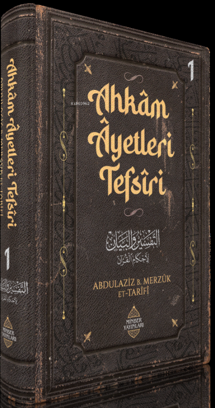 Ahkâm Âyetleri Tefsîri 1. Cilt - Abdulaziz bin Merzûk et-Tarîfî | Yeni