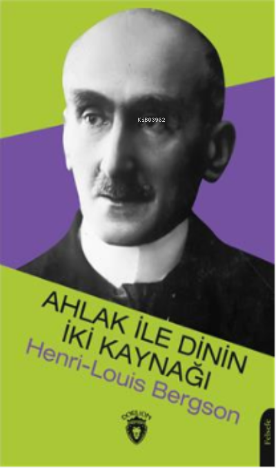 Ahlak İle Dinin İki Kaynağı - Henri-Louis Bergson | Yeni ve İkinci El 