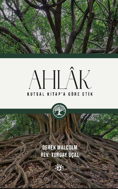 Ahlak;Kutsal Kitap’a Göre Etik - Derek Malcolm | Yeni ve İkinci El Ucu