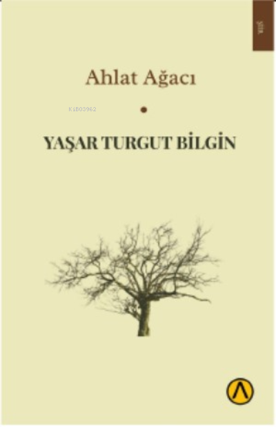 Ahlat Ağacı - Yaşar Turgut Bilgin | Yeni ve İkinci El Ucuz Kitabın Adr