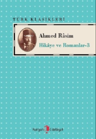 Ahmed Rasim - Hikaye ve Romanları -3 - Ahmet Rasim | Yeni ve İkinci El