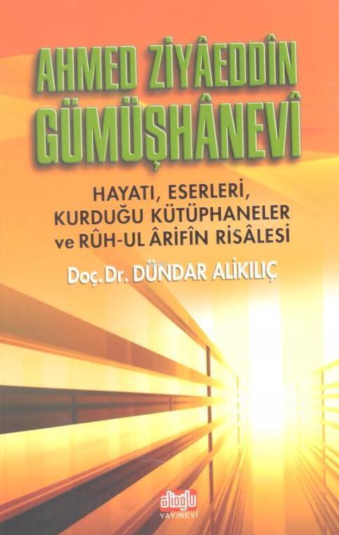 Ahmed Ziyaeddin Gümüşhanevi - Dündar Alikılıç- | Yeni ve İkinci El Ucu