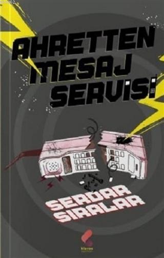 Ahretten Mesaj Servisi - Serdar Sıralar | Yeni ve İkinci El Ucuz Kitab