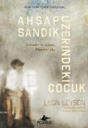 Ahşap Sandık Üzerindeki Çocuk (Ciltli) - Leon Leyson | Yeni ve İkinci 