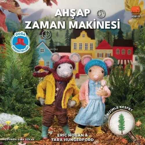 Ahşap Zaman Makinesi - Doğa Dedektifleri - Eric Hogan | Yeni ve İkinci