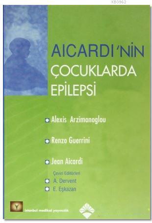 Aicardi'nin Çocuklarda Epilepsi - Alexis Arzimanoglou | Yeni ve İkinci