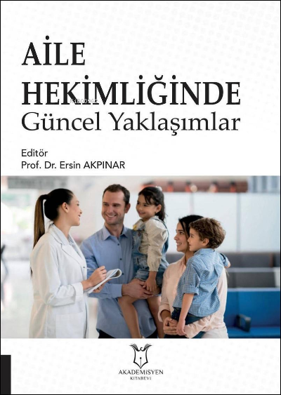 Aile Hekimliğinde Güncel Yaklaşımlar - Ersin Akpınar | Yeni ve İkinci 