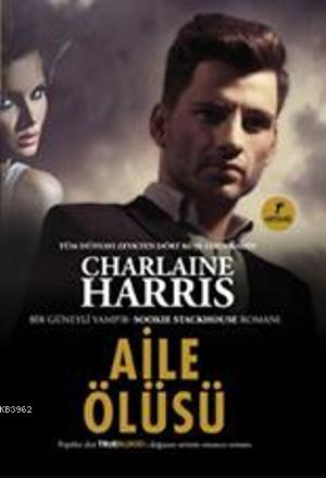 Aile Ölüsü - Charlaine Harris | Yeni ve İkinci El Ucuz Kitabın Adresi